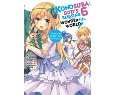 KNYGA Konosuba: God's Blessing on This Wonderful World!, Vol. 6 (Novel)