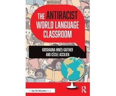 KNYGA Krishauna Hines Gaither Antiracist World Language Classroom