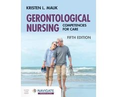 KNYGA Kristen L Mauk Gerontological Nursing: Competencies for Care