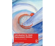 KNYGA Kristina Schellinski Individuation for Adult Replacement Children
