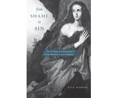 KNYGA Kyle Harper From Shame to Sin