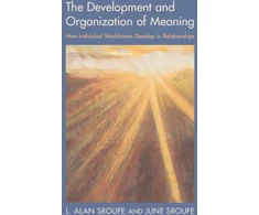 KNYGA L Alan Sroufe Development and Organization of Meaning