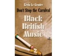 KNYGA Kevin Le Gendre Don't Stop the Carnival