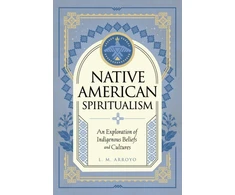 KNYGA L M Arroyo Native American Spiritualism