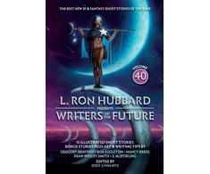 KNYGA L. Ron Hubbard Presents Writers of the Future Volume 40, The Best New SF &amp; Fantasy of the Year