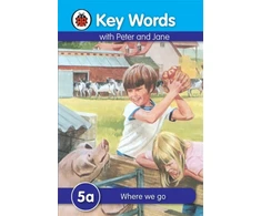 KNYGA Ladybird Books Staff Key Words: 5a Where we go