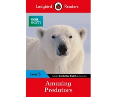 KNYGA Ladybird Books Staff Ladybird Readers Level 6 - BBC Earth - Amazing Predators (ELT Graded Reader )