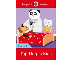 KNYGA Ladybird Books Staff Ladybird Readers Starter Level 5 - Top Dog is Sick (ELT Graded Reader)