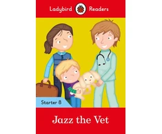 KNYGA Ladybird Books Staff Ladybird Readers Starter Level 8 – Jazz the Vet (ELT Graded Reader)