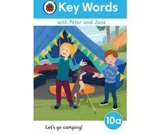 KNYGA Ladybird Key Words with Peter and Jane Level 10a – Let's Go Camping!