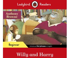 KNYGA Ladybird Readers Beginner Level - Anthony Browne - Willy and Harry (ELT Graded Reader)