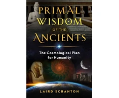 KNYGA Laird Scranton Primal Wisdom of the Ancients