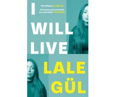 KNYGA Lale Gul I WILL LIVE, The International Bestseller, Longlisted for the Oxford-Weidenfeld Translation Prize 2025