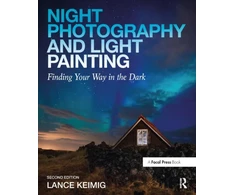 KNYGA Lance Keimig Night Photography and Light Painting