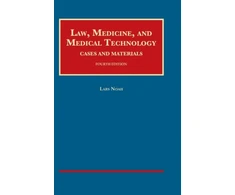 KNYGA Lars Noah Law, Medicine, and Medical Technology, Cases and Materials