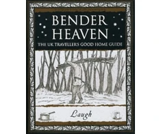KNYGA Laugh Bender Heaven: The UK Traveller's Good Home Guide