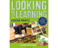 KNYGA Laura England Looking for Learning: Loose Parts