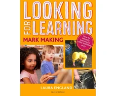 KNYGA Laura England Looking for Learning: Mark Making