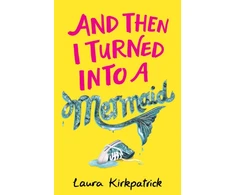 KNYGA Laura Mae And Then I Turned Into a Mermaid