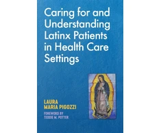 KNYGA Laura Maria Pigozzi Caring for and Understanding Latinx Patients in Health Care Settings