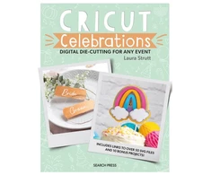 KNYGA Laura Strutt Cricut Celebrations - Digital Die-cutting for Any Event