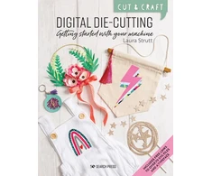 KNYGA Laura Strutt Cut &amp; Craft: Digital Die-Cutting