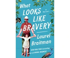 KNYGA Laurel Braitman What Looks Like Bravery