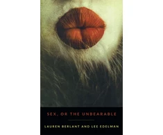 KNYGA Lauren Gail Berlant Sex, or the Unbearable