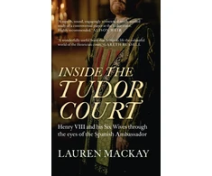 KNYGA Lauren Mackay Inside the Tudor Court