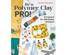 KNYGA Lauren Tomlinson Be a Polymer Clay Pro!