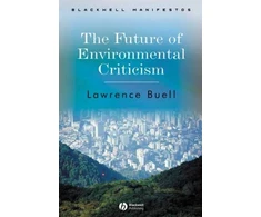 KNYGA Lawrence Buell Future of Environmental Criticism