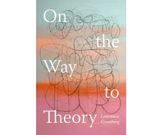 KNYGA Lawrence Grossberg On the Way to Theory