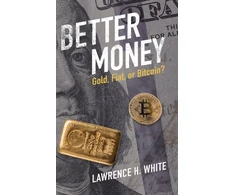 KNYGA Lawrence H White Better Money