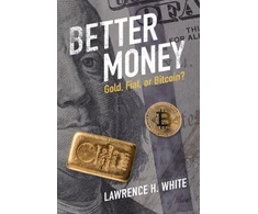 KNYGA Lawrence H White Better Money