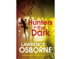 KNYGA Lawrence Osborne Hunters in the Dark
