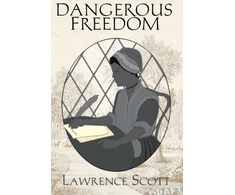 KNYGA Lawrence Scott Dangerous Freedom