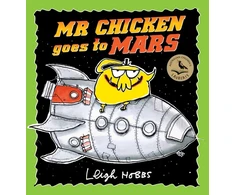 KNYGA Leigh Hobbs Mr Chicken Goes to Mars