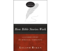 KNYGA Leland Ryken How Bible Stories Work