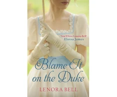 KNYGA Lenora Bell Blame It on the Duke