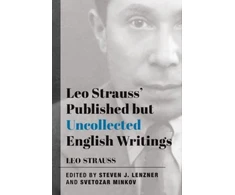 KNYGA Leo Strauss` Published but Uncollected English Writings