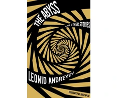 KNYGA Leonid Andreyev Abyss and Other Stories: New Translation