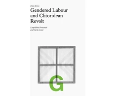KNYGA Leopoldina Fortunati Folio G: Gendered Labour and Clitoridean Revolt