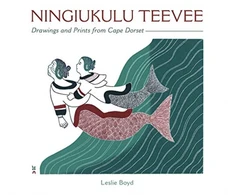 KNYGA Leslie Boyd Ningiukulu Teevee Drawings and Prints from Cape Dorset
