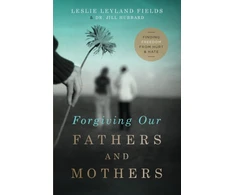 KNYGA Leslie Leyland Fields Forgiving Our Fathers and Mothers