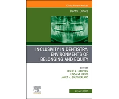 KNYGA Leslie R Halpern Inclusivity in Dentistry: Environments of Belonging and Equity, An Issue of Dental Clinics of North America