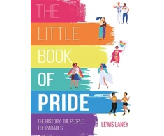 KNYGA Lewis Laney Little Book of Pride, The History, the People, the Parades