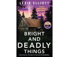 KNYGA Lexie Elliott Bright and Deadly Things