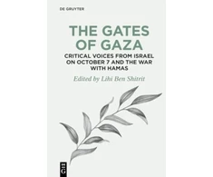 KNYGA Lihi Ben Shitrit Gates of Gaza: Critical Voices from Israel on October 7 and the War with Hamas
