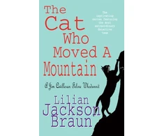 KNYGA Lilian Jackson Braun Cat Who Moved a Mountain (The Cat Who… Mysteries, Book 13)