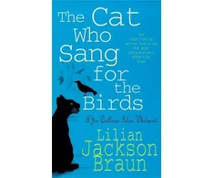KNYGA Lilian Jackson Braun The Cat Who Sang for the Birds (The Cat Who… Mysteries, Book 20)